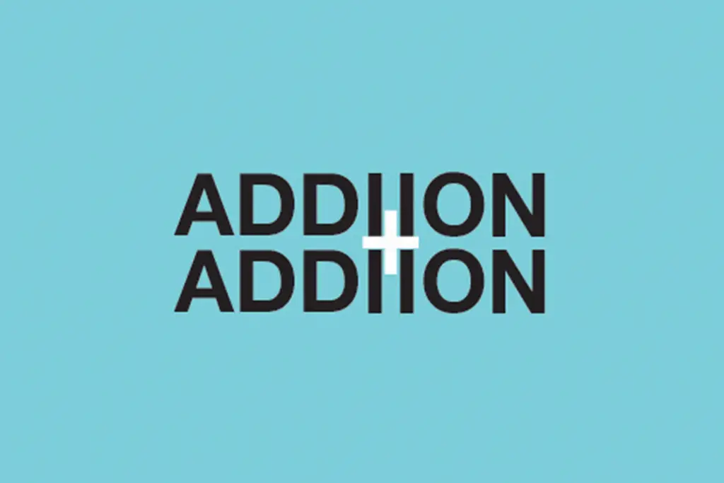 The word "addition" in black all caps text is centered on a light blue background is stacked above a second copy. The two "t" has been transformed into one plus sign between the words, turning the four "i"'s into two equals signs.
